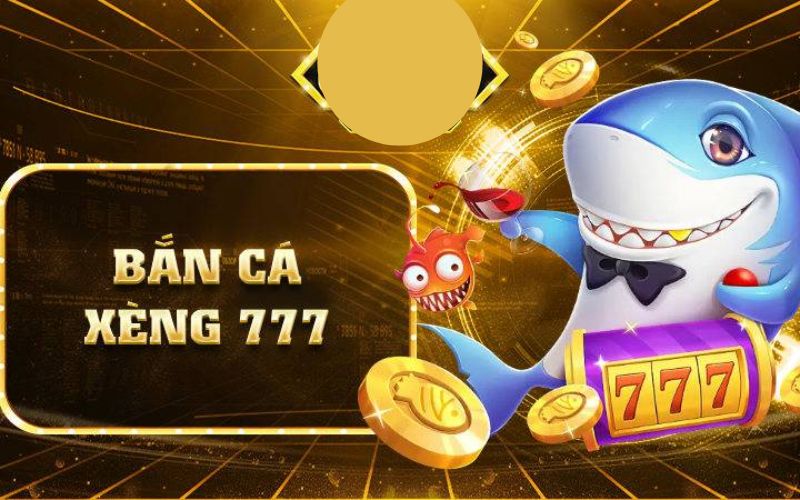 Cách chơi bắn cá xèng 777