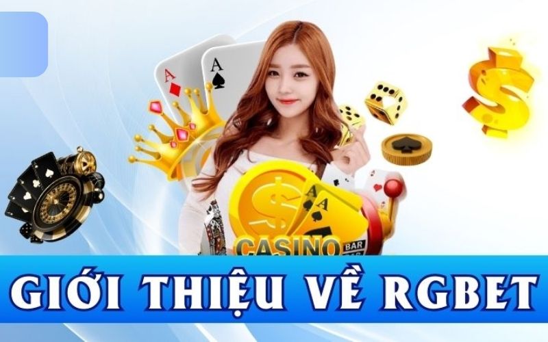 Giới thiệu sơ lược nhà cái Rgbet